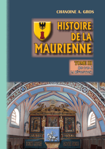 Histoire de la Maurienne (Tome 3) - de 1718 à la Révolution
