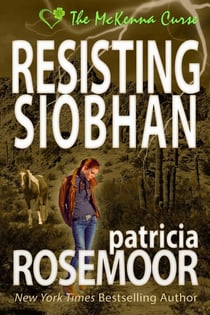 Resisting Siobhan - The McKenna Curse, #3