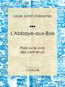 L'Abbaye-aux-Bois - Paris ou le Livre des cent-et-un