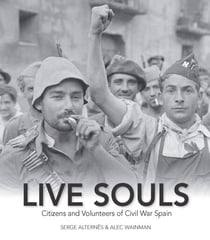 Live Souls - Citizens and Volunteers of Civil War Spain