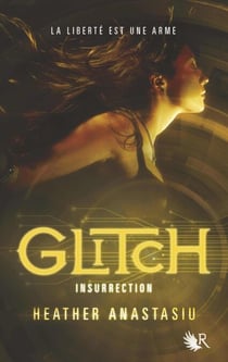 Glitch - tome 3 Insurrection - Insurrection