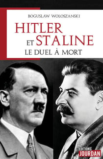 Hitler et Staline, le duel à mort - Recherches historiques