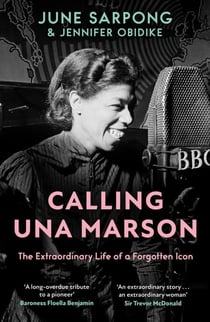 Calling Una Marson - The Extraordinary Life of a Forgotten Icon