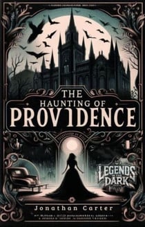 The Haunting of Providence - Legends in the Dark, #39