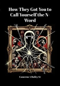 How They Got You to Call Yourself the N-Word - The Path to True Identity, #1