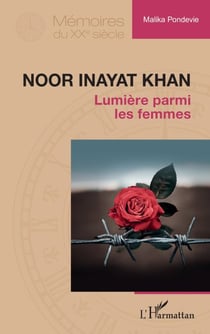 Noor Inayat Khan - Lumière parmi les femmes
