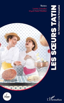 Les s�urs Tatin - Un Tchekhov à la française