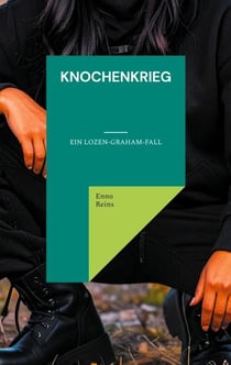 Knochenkrieg - Ein Lozen-Graham-Fall