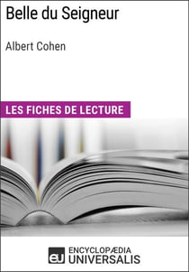 Belle du Seigneur d'Albert Cohen - Les Fiches de lecture d'Universalis
