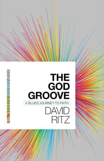 The God Groove - A Blues Journey to Faith