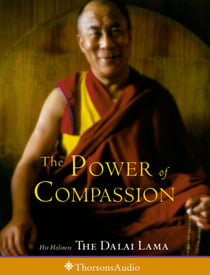 The Power of Compassion - A Collection of Lectures