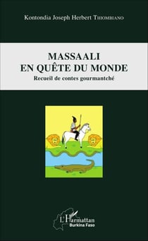 Massaali en quête du monde - Recueil de contes gourmanché