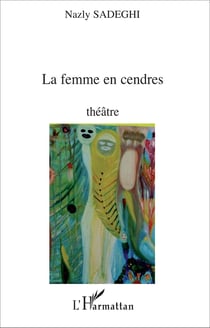 La femme en cendres - Théâtre
