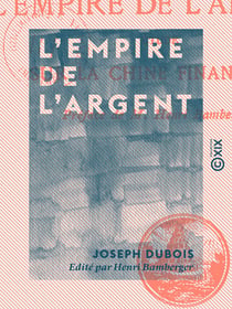 L'Empire de l'argent - Étude sur la Chine financière