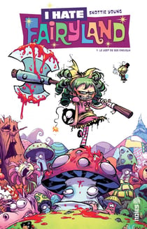 I Hate Fairyland - Tome 1 - Le vert de ses cheveux