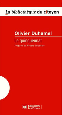 Le quinquennat - Réflexions sur nos institutions