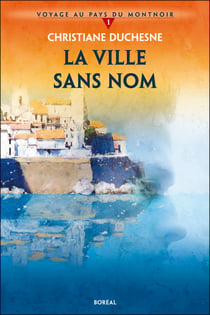 La Ville sans nom - Voyage au pays du Montnoir 1