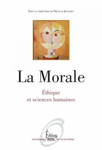 La Morale. Ethique et sciences humaines