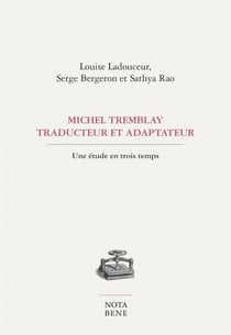 Michel Tremblay, traducteur et adaptateur - Une étude en trois temps