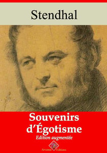 Souvenirs d'égotisme – suivi d'annexes - Nouvelle édition 2019