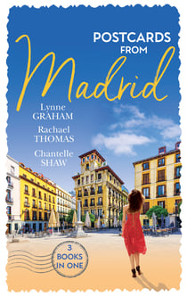 Postcards From Madrid - Married by Arrangement / Valdez's Bartered Bride / The Spanish Duke's Virgin Bride