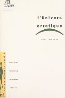 L'univers erratique - Et si les lois de la nature ne suivaient aucune loi ?