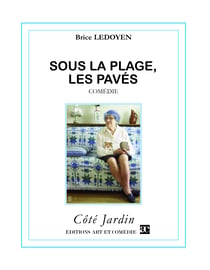 Sous la plage, les pavés - Comédie