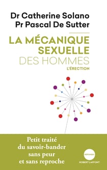 La Mécanique sexuelle des hommes - 2 - L'érection