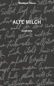 Alte Milch - Gedichte