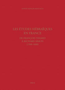 Les études hébraïques en France, de François Tissard à Richard Simon (1508-1680)