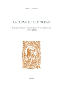 La Plume et le pinceau - Nicolas Denisot, poète et artiste de la Renaissance (1515-1559)