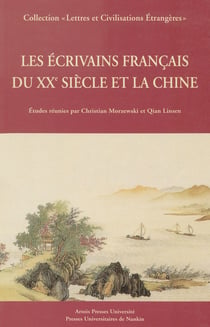 Les Écrivains français du XXesiècle et la Chine