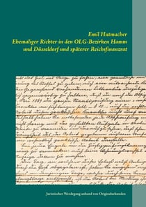 Emil Hutmacher - Ehemaliger Richter in den OLG-Bezirken Hamm und Düsseldorf und späterer Reichsfinanzrat