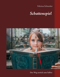 Schattenspiel - Der Weg zurück zum Selbst