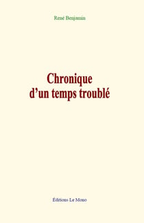 Chronique d’un temps troublé