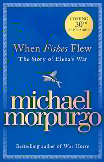 When Fishes Flew - The Story of Elena’s War