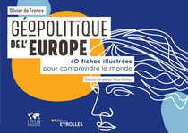 Géopolitique de l'Europe - 40 fiches pour comprendre le monde/collection dirigée par pascal boniface