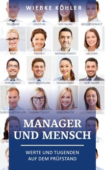 Manager und Mensch - Werte und Tugenden auf dem Prüfstand