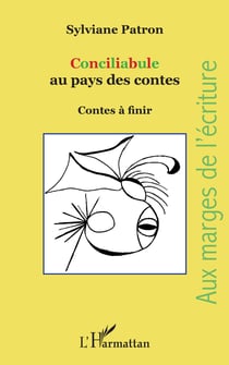 Conciliabule au pays des contes - Contes à finir