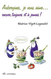 Aubergines, je vous aime... - encore, toujours et à jamais !