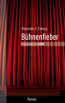 Bühnenfieber - Sie nannten ihn HDM