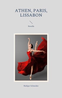 Athen, Paris, Lissabon - Novelle