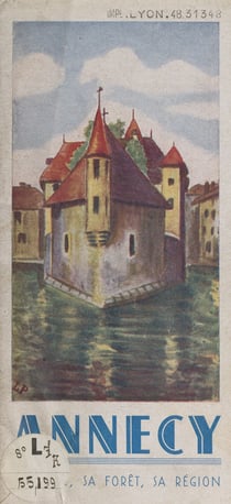 Annecy, son lac, sa forêt, sa région - Livret-guide du Syndicat d'initiative régional d'Annecy et de la Haute-Savoie