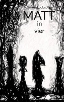 Matt - in vier