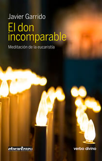El don incomparable - Meditación de la eucaristía