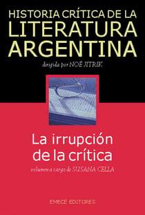 Hist. Crit. Lit. Arg. T.10- La irrupción de la crítica - La irrupción de la crítica