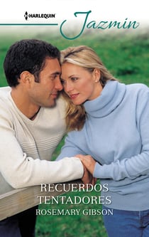 Recuerdos tentadores - El mejor regalo para San Valentín, una novela de Harlequin