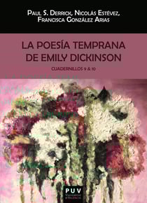 La poesía temprana de Emily Dickinson. Cuadernillos 9 &amp; 10