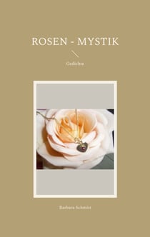 Rosen - Mystik - Gedichte