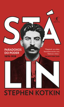 Stálin - Paradoxos do poder 1878-1928